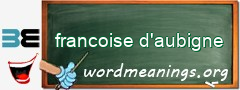 WordMeaning blackboard for francoise d'aubigne